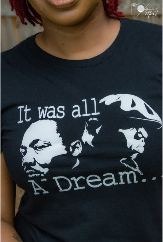 It Was All A Dream T-shirt