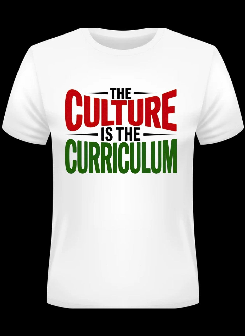 The Culture is the Curriculum T-shirt