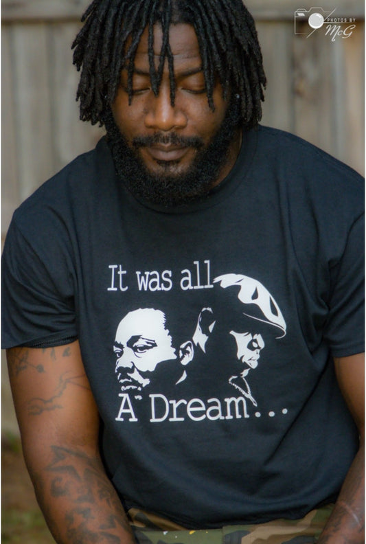 It Was All A Dream T-shirt